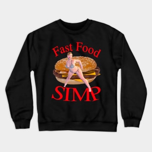 Fast Food Simp Crewneck Sweatshirt